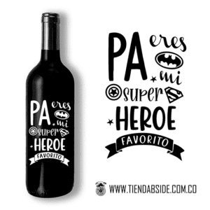 Botella...papá eres mi super héroe