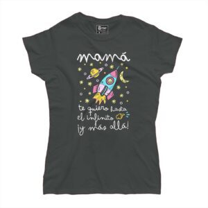 Mamá te quiero hasta el infinito y más allá