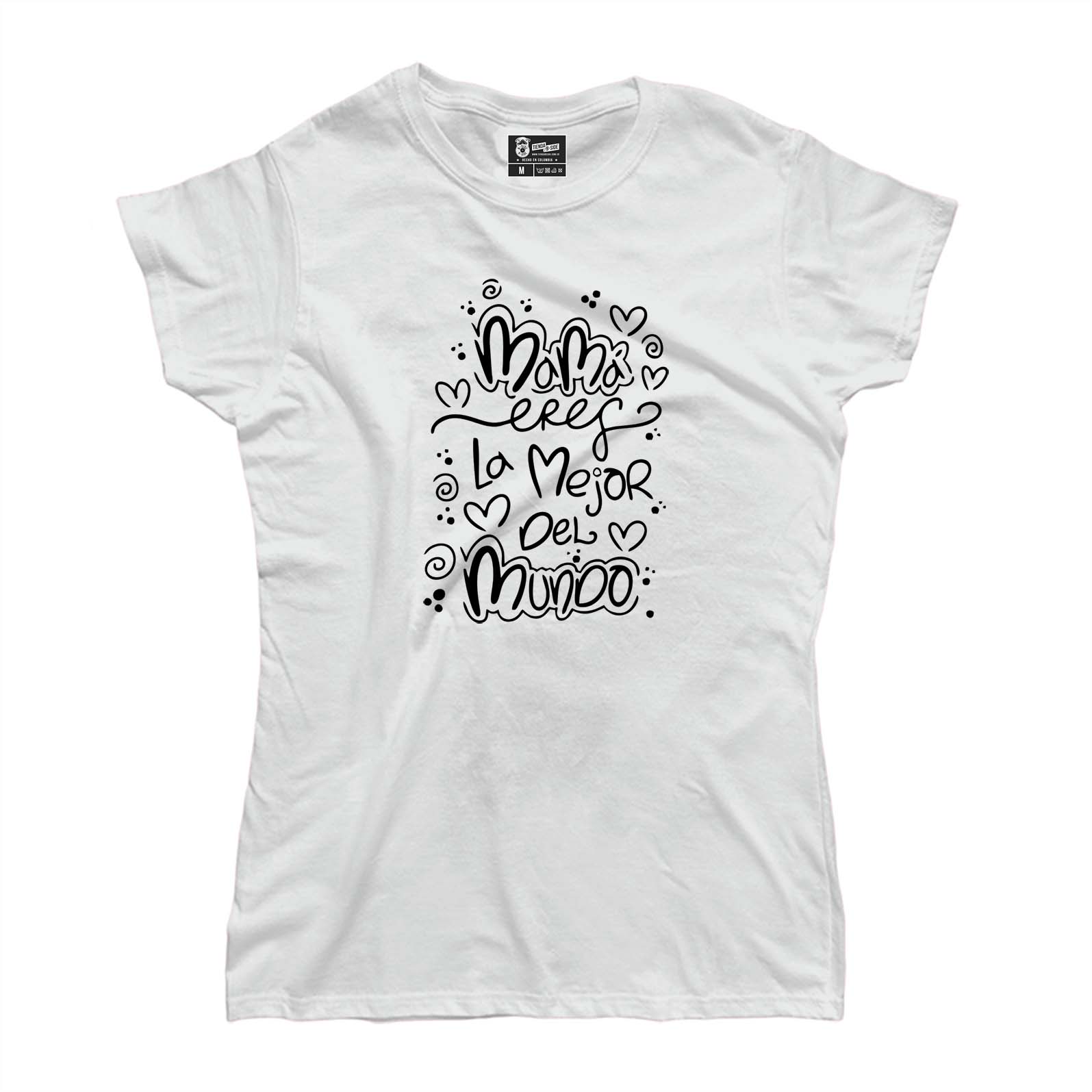 Mamá eres la mejor del mundo