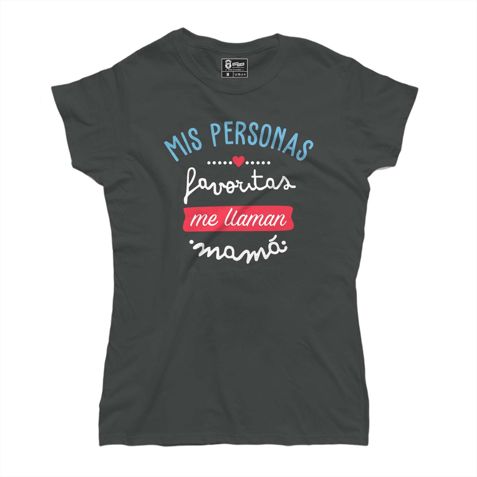 Mis persona favoritas me llaman mamá